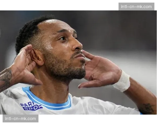 马赛3-1梅斯，奥巴梅扬、派尚破门，格林伍德助攻双响